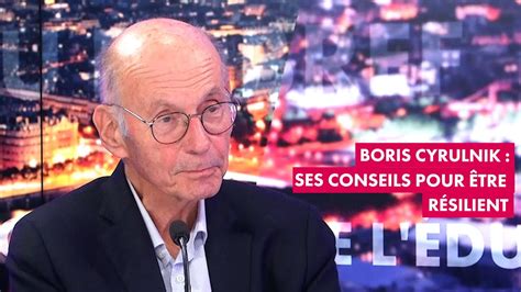 Boris Cyrulnik ses conseils pour être résilient YouTube