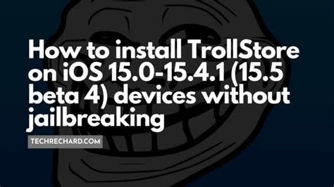 How To Install Trollstore On Ios Without Jailbreaking Easy Steps