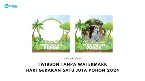 Pasang Twibbon Hari Gerakan Satu Juta Pohon Tanpa Watermark