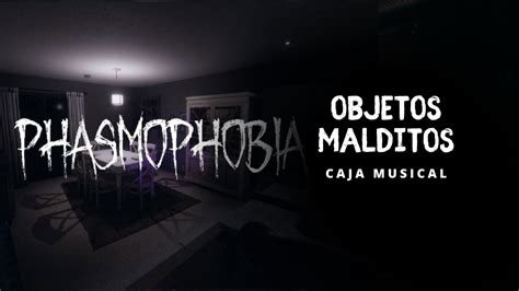 Caja Musical Phasmophobia Objetos Malditos YouTube