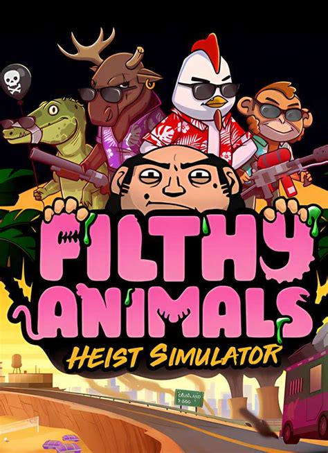 坏兽联盟劫掠模拟器filthy Animals Heist Simulator（集成build10369032升级档妮可我们上）遇见小馒头