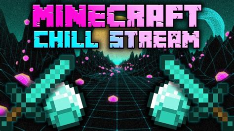 Chill Minecraft Stream Pt Youtube