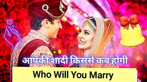 Who Will You Marry When Apki Shaadi Kisase Kab Tak Hogi Future Spouse