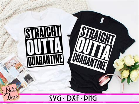 2 Svg Files Straight Outta Quarantine Svg Straight Out Of Etsy