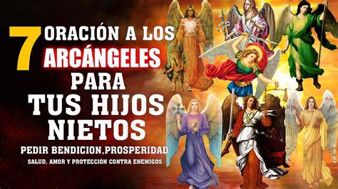 ORACIÓN A LOS 7 ARCÁNGELES PARA PEDIR BENDICION PROSPERIDAD SALUD AMOR