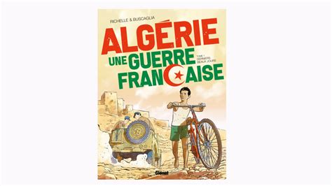 Philippe Richelle Présente Le Tome 1 De Sa Bd «algérie Une Guerre