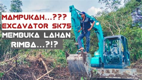 Excavator Kobelco Sk Membuka Lahan Yang Sangat Lebat Youtube