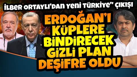 ERDOĞAN I KÜPLERE BİNDİRECEK GİZLİ PLAN DEŞİFRE OLDU İlber Ortaylı