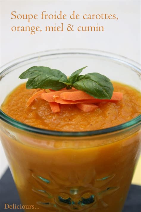 Deliciours Soupe Froide De Carottes Lorange Au Cumin