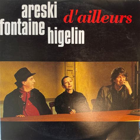 Areski Brigitte Fontaine Higelin Dailleurs Releases Discogs