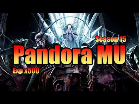 Pandora MU Season 15 Exp X500 MU Online MerlanTV YouTube