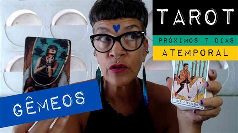 TAROT GÊMEOS PRÓXIMOS 7 DIAS ATEMPORAL YouTube