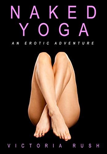 Naked Yoga An Erotic Adventure Lesbian Bisexual Erotica Jade S Erotic Adventures Lesbian