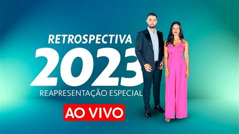 AO VIVO Retrospectiva 2023 Assista Ao Especial De Fim De Ano YouTube