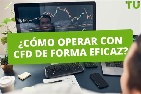 5 Estrategias Probadas Para Operar Con Cfds Ejemplos Y Consejos