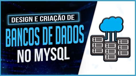 Cria O De Bancos De Dados No Mysql Aprenda A Criar Suas Tabelas