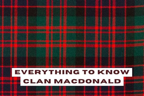 Clan MacDonald: Everything to know - Tartan Plaid