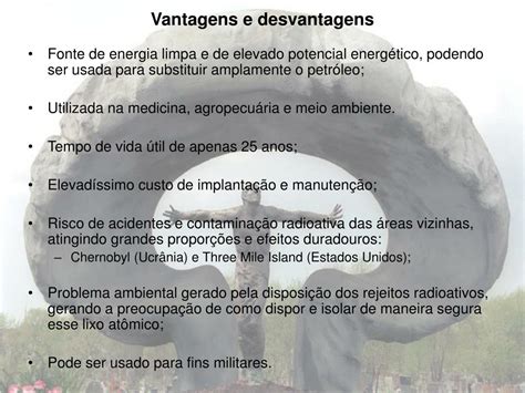 Quais As Vantagens E Desvantagens Da Energia Nuclear