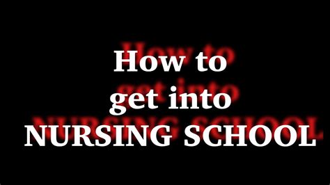 How To Get Into Nursing School Youtube