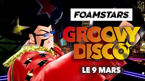 FOAMSTARS Trailer de la saison 2 Groovy Disco Vidéo Dailymotion