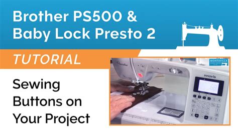 Brother Ps Baby Lock Presto Tutorial Sewing Buttons On Your