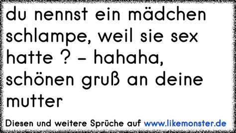 Du Nennst Ein M Dchen Schlampe Weil Sie Sex Hatte Hahaha Sch Nen Gru An Deine Mutter