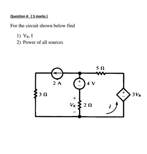 Solved Question 4 5 Marks For The Circuit Shown Below