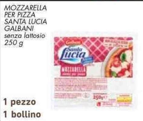 Mozzarella Per Pizza Santa Lucia Galbani Senza Lattosio G Offerta