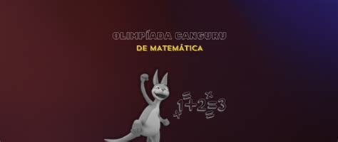 Canguru Da Matematica - Canguru 2026: Guia completo da Olimpíada Canguru de Matemática Brasil