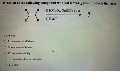 Solved Reaction Of The Following Compound With Hot Kmno Chegg
