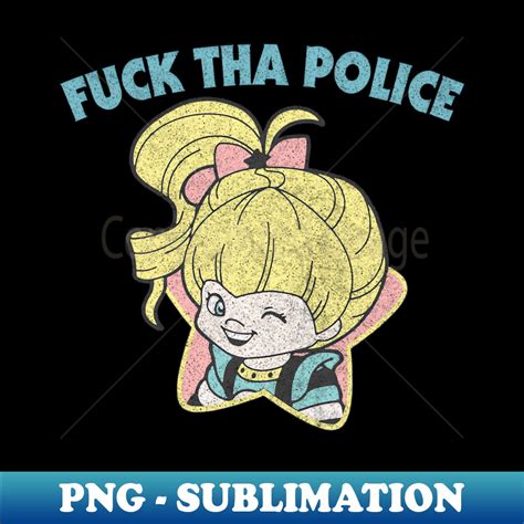 Fuck Tha Police S Style Meme Design Sublimation Ready Inspire Uplift