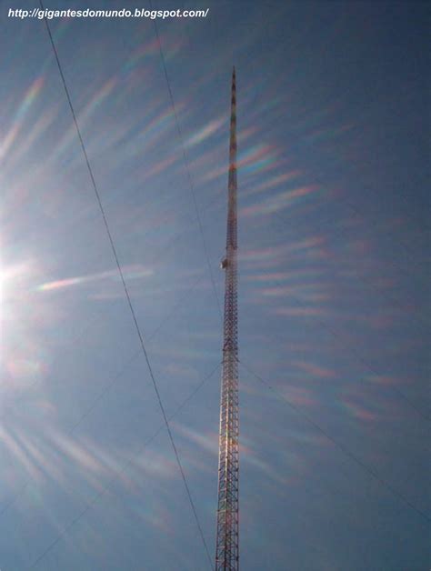 A Antena Mais Alta Do Mundo Gigantes Do Mundo