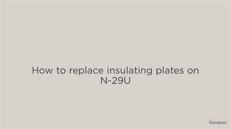 How To Replace Insulating Plates On Nordpeis N 29U YouTube