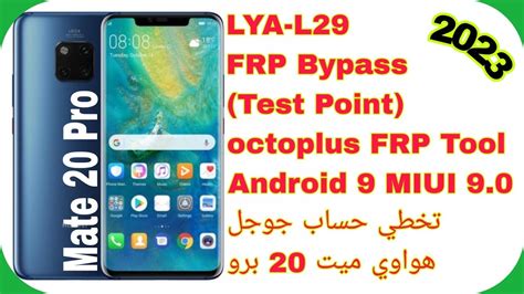 Huawei Mate 20 Pro (LYA-L29) FRP Bypass -Test Point-
