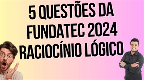 Quest Es Da Banca Fundatec Sobre L Gica Proposicional Nega O