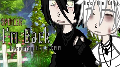 I M Back SPOILER Upcoming Original Gay GCMM YouTube