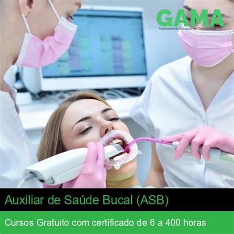 Curso De Asb Gratuito - Curso Grátis de Auxiliar de saúde bucal (asb) com Certificado | Gama Cursos