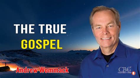 Andrew Wommack Sermons The True Gospel Youtube