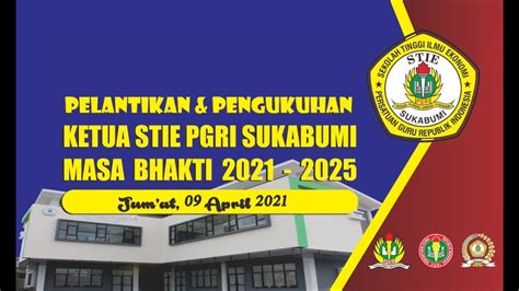 Pelantikan Ketua STIE PGRI Sukabumi Masa Bhakti 2021 2025 YouTube