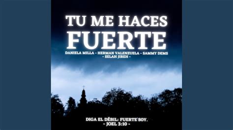 Tu Me Haces Fuerte Feat Daniela Milla Herman Valenzuela Sammy Dems