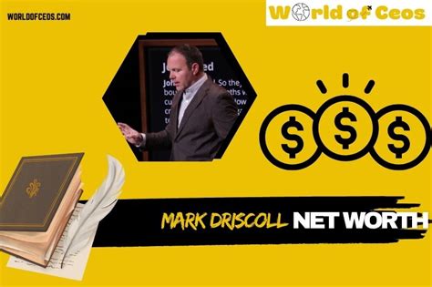 Mark Driscoll Net Worth 2024: Career, Wealth, and Financial Insights