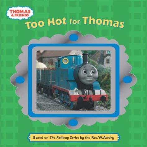 Too Hot For Thomas Thomas Friends Amazon Co Uk Books