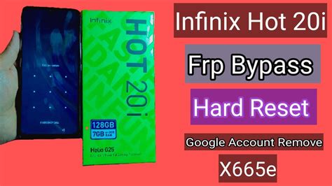 Infinix Hot I Frp Bypass Hard Reset Infinix X E Frp Unlock Google Account Remove