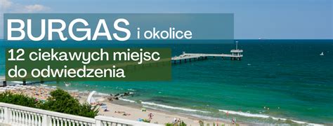 Burgas Co Zobaczyć Zakochaj Się W Bułgarii Blog