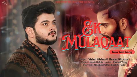 Ek Mulaqaat Fukra Insaan Song Ek Mulaqaat Vishal Mishra Abhishek