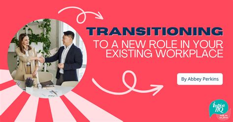 transitioning    role   existing workplace