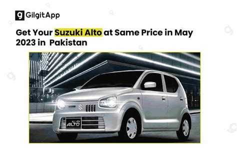 Get Your Suzuki Alto At Same Price In May In Pakistan