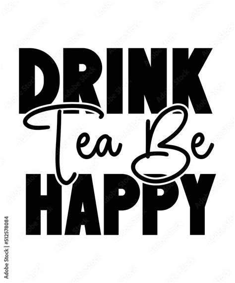 Tea Svg Bundle Funny Tea Quotes Svg Tea Quotes Svg Quotes Svg Sayings Svg Pun Svg But