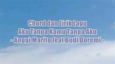 chord  lirik lagu   kamu   anggi marito feat budi
