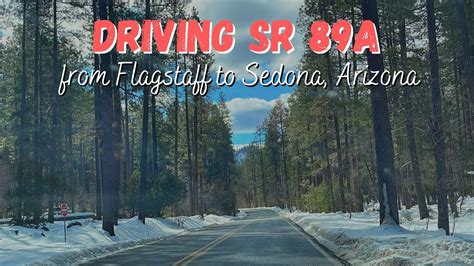 Driving Sr 89a From Flagstaff To Sedona Arizona Youtube